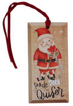 TAG DECORATIVA PAPAI NOEL VOCÊ PODE